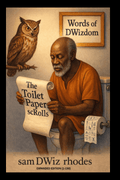Words Of DWizdom - The Toilet Paper Scrolls